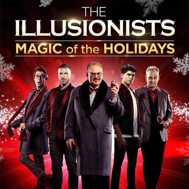 The Illusionists: Magic of the Holidays